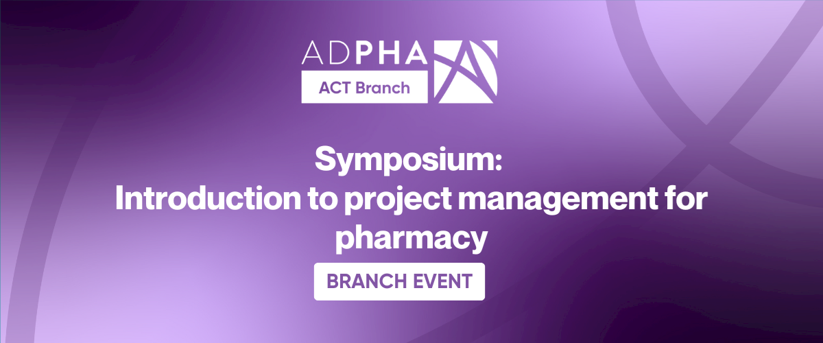 ACT Branch | Symposium: Introduction to project management for pharmacy